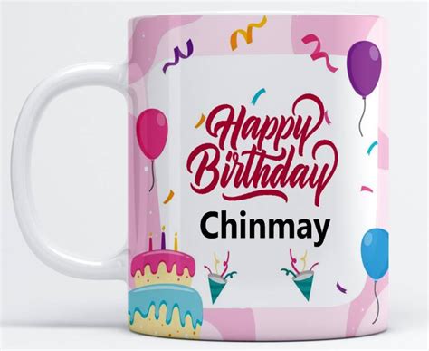 Vrantikar Happy Birthday Chinmay Printed Coffee , Chinmay Name , Best ...