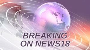 Watch Breaking On News18 Live : Streaming on CNN NEWS 18 on JioTV