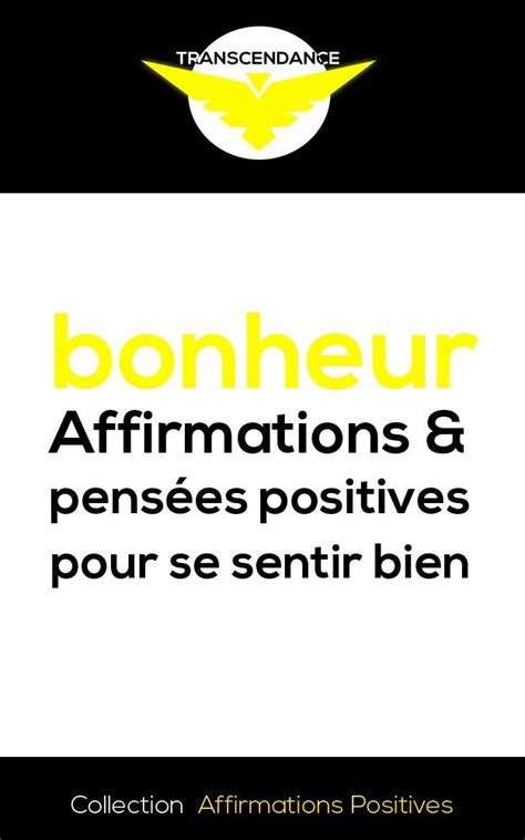 Bonheur : Affirmations et pensées positives pour se sentir bien ...