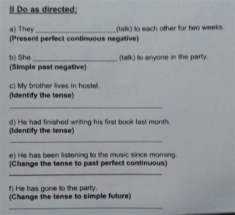 Il Do as directed:a) They(talk) to each other for two weeks.(Present ...