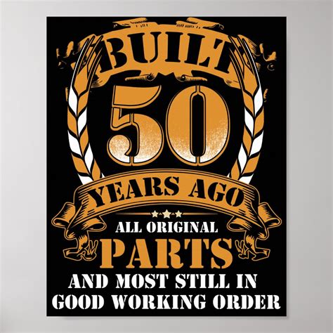 Built 50 Year Ago All Original Parts 50th Birthday Poster | Zazzle