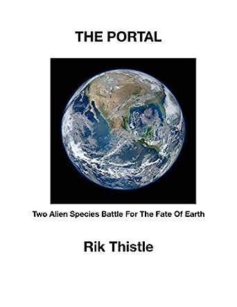 The Portal: Two aliens species battle on Earth for control of its most ...