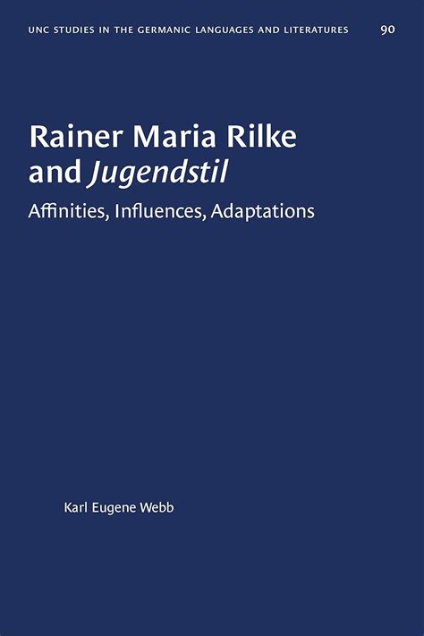 Buy Rainer Maria Rilke and Jugendstil: Affinities, Influences ...