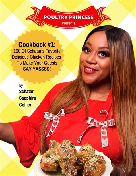 Poultry Princess Presents Cookbook 1: 100 Of Schatar’s Favorite ...