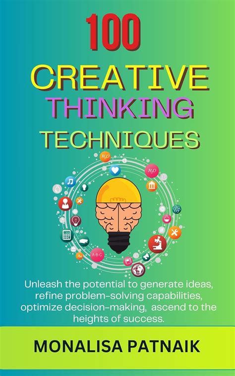 100 Creative Thinking Techniques: Unleash the potential to generate ...