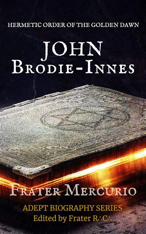 Hermetic Order of the Golden Dawn: John Brodie-Innes (Adept Biography ...