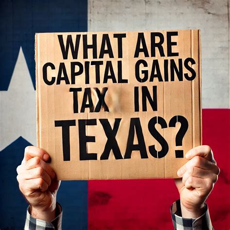 Capital Gains Tax in State of Texas [Quick Overview]