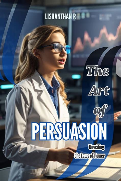The Art of Persuasion: Unveiling the Laws of Power. eBook : lishanthan ...