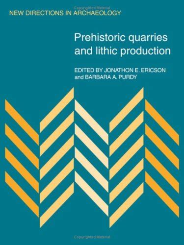 Buy Prehistoric Quarries and Lithic Production (New Directions in ...