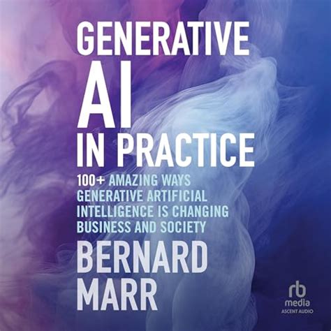 Generative AI in Practice by Bernard Marr - Audiobook - Audible.in