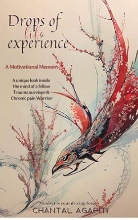Drops of Life Experience. A Motivational Memoir. A unique look inside ...