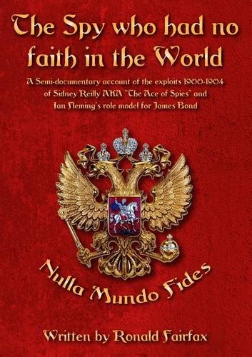 Buy The Spy Who Had No Faith in the World: A Semi-documentary Account ...