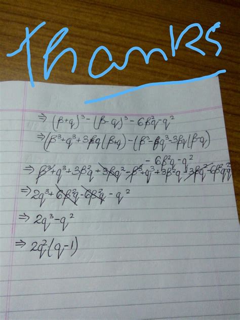 P + Q whole cube minus p minus Q whole cube minus 6q*p square- q square ...