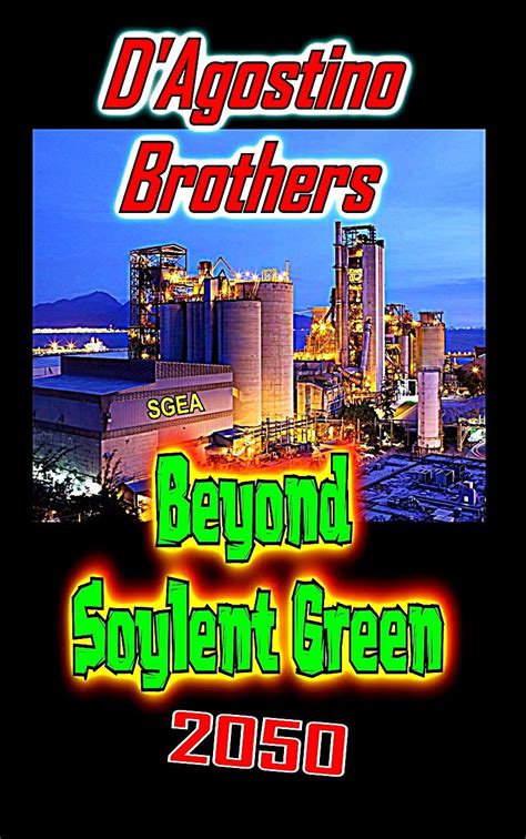 Beyond Soylent Green 2050 eBook : D'Agostino, Michael, D'Agostino ...
