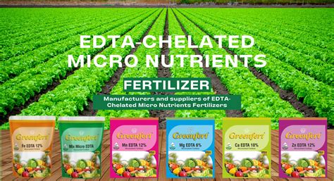 Manufacturer, Importer, and Supplier of Water Soluble Fertilizer, EDTA ...