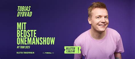 FÅ BILLETTER! Tobias Dybvad - MIT BEDSTE ONEMANSHOW - Aarhus, Hermans ...