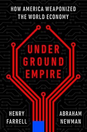 Buy Underground Empire: How America Weaponized the World Economy Book ...