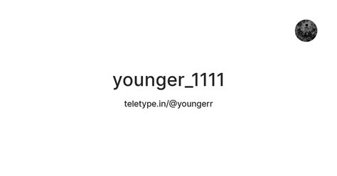 younger_1111 — Teletype