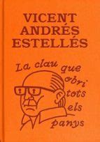 La clau que obri tots els panys | Vicent Andrés Estellés | Peu de Mosca ...