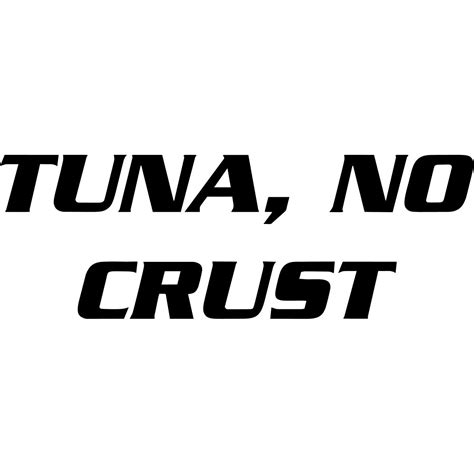 Tuna No Crust Decal