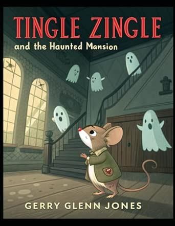 Tingle Zingle and the Haunted Mansion : Jones, Gerry Glenn: Amazon.in ...