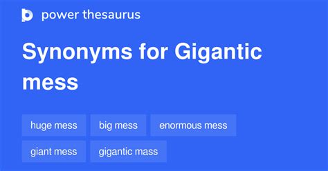 Gigantic Mess synonyms - 99 Words and Phrases for Gigantic Mess