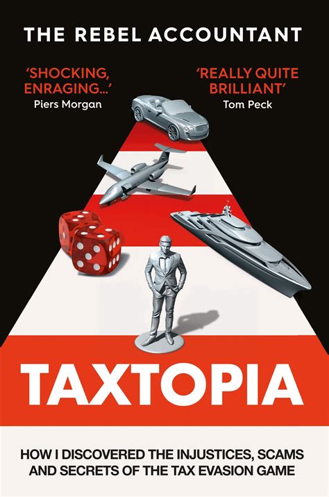 Buy TAXTOPIA: How I Discovered the Injustices, Scams and Guilty Secrets ...
