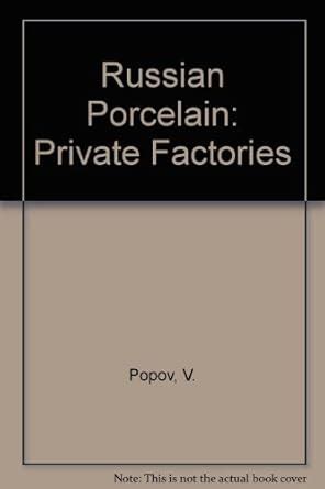 Russian Porcelain: Private Factories : Popov, V.: Amazon.in: Books