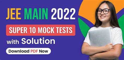 JEE Mains 2022 : Super 10 Mock Tests with Solution