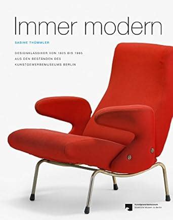 Buy Immer Modern: Designklassiker Von 1825 Bis 1985 Aus Den Bestanden ...