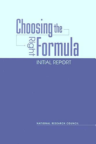 Choosing the Right Formula: Initial Report eBook : National Research ...