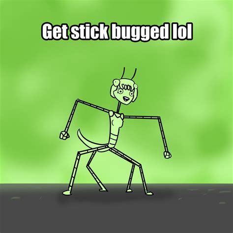 Get stick bugged lol by SomthingCanvas on DeviantArt