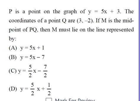P is a point on the graph of y = 5 x + 3. The coordinates of a point Q ar..