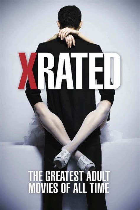 X-Rated: The Greatest Adult Movies of All Time (2015) - Posters — The ...