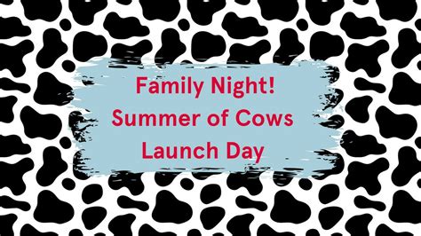 Family Night- Summer of Cows Launch Day, 1250 N National Rd, Columbus ...