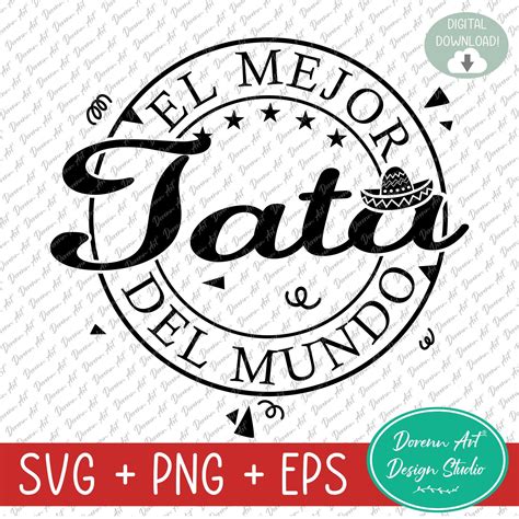 El Mejor TATA Del Mundo, Fathers Day SVG, Para Día Del Padre, Spanish ...