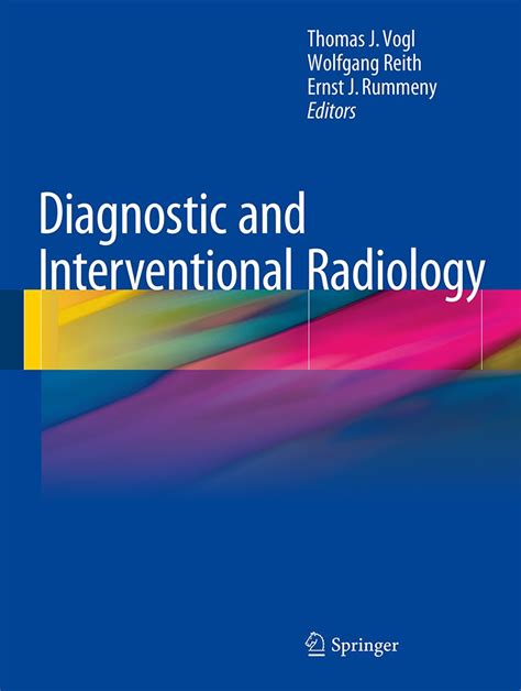 Diagnostic and Interventional Radiology eBook : Vogl, Thomas J., Reith ...