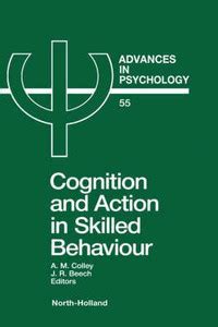 Cognition and Action in Skilled Behaviour: Buy Cognition and Action in ...