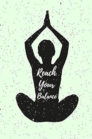 Buy Reach Your Balance: Yoga Journal Volume 8 Blank Lined Notebook For ...