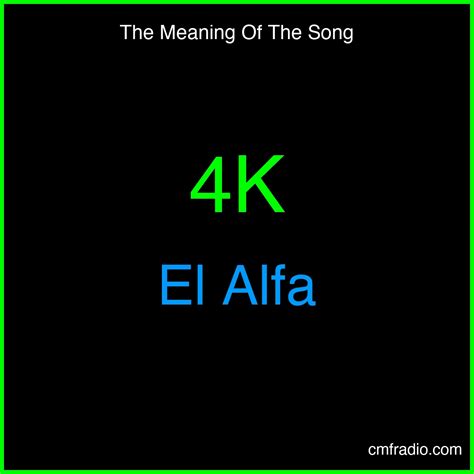 4K Significado de la Canción - El Alfa | Análisis de Letras