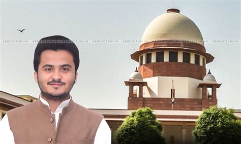 Azam Khan Son's Disqualification: Supreme Court Orders District Judge ...