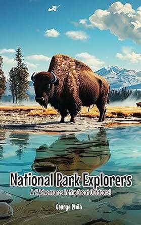National Park Explorers: A-Z Adventures in the Great Outdoors ...
