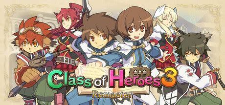 Class of Heroes 3 Remaster Official Release Date, Features, Pricing ...