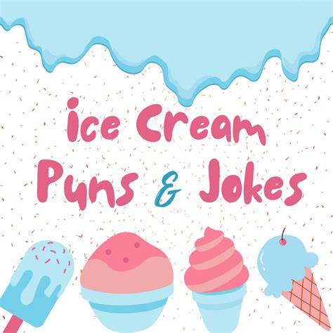 Ice Cream Puns – LittleHaloJ