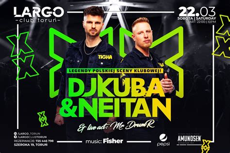 22.03 Sobota - DJ KUBA & NEITAN w Largo Club! ?, LARGO Club Toruń, Toru ...