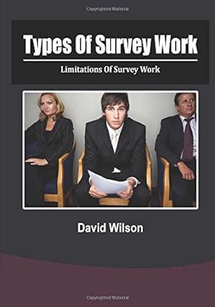 Types of Survey Work: Limitations of Survey Work : Wilson, David ...