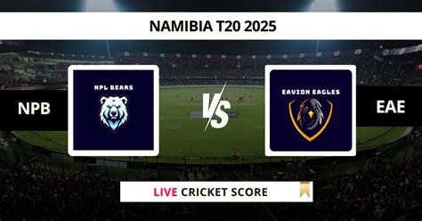 NPB vs EAE Live Score, Scorecard, Ball by Ball Update | Namibia T20 2025