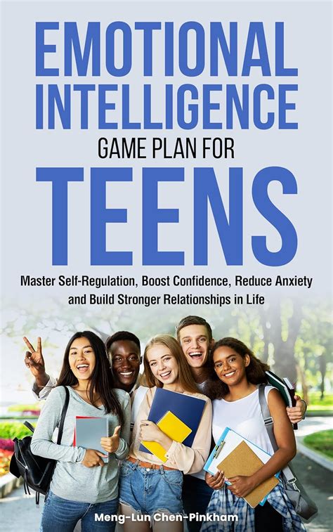 Emotional Intelligence Game Plan for Teens: Master Self-Regulation ...