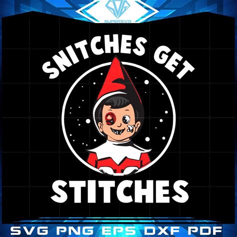 Snitches Get Stitches Elf On A Shelf Humor Svg Graphic Designs