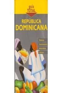 Republica Dominicana/ Dominican Republic (Guia Total/ Complete Guide ...